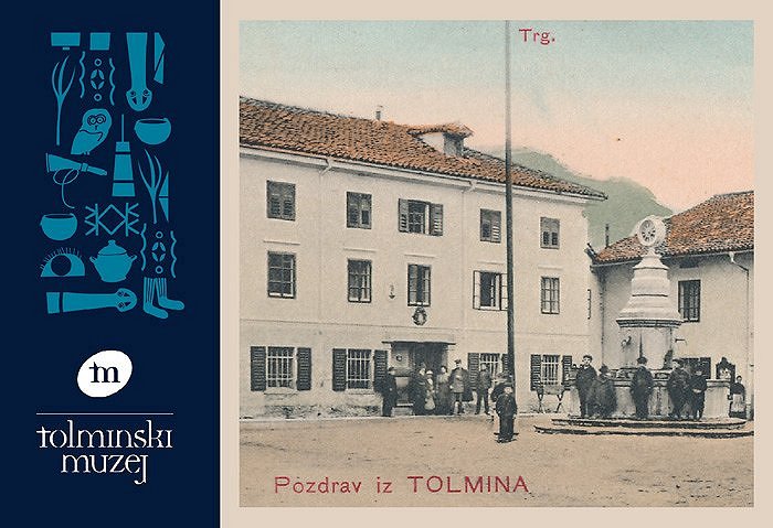 Tolmin na starih razglednicah: Stare Tminske kartoline